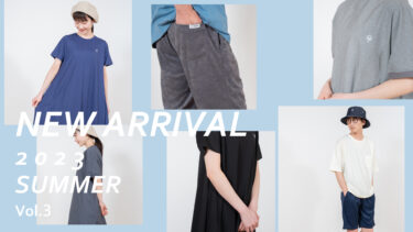 【Vol.3】SUMMER 2023 New arrival