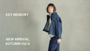 【Vol.4】AUTUMN 2023 New arrival