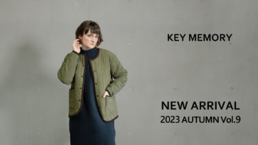 【Vol.9】AUTUMN 2023 New arrival