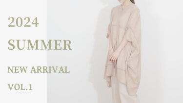【Vol.1】2024 SUMMER New arrival