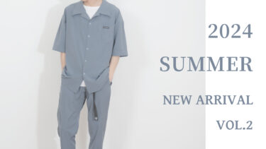 【Vol.2】2024 SUMMER New arrival