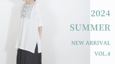 【Vol.4】2024 SUMMER New arrival