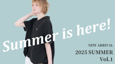 【Vol.1】2025 SUMMER New arrival