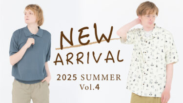 【Vol.4】2025 SUMMER New arrival