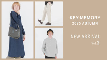 【Vol.2】2025 AUTUMN New arrival