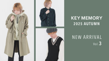 【Vol.3】2025 AUTUMN New arrival