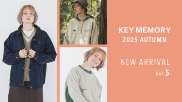 【Vol.5】2025 AUTUMN New arrival