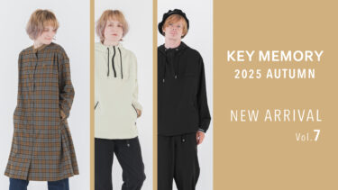 【Vol.7】2025 AUTUMN New arrival