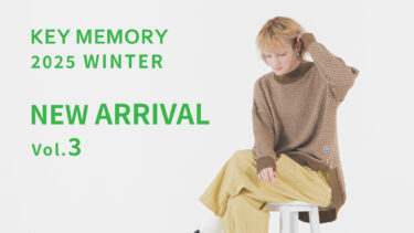 【Vol.3】2025 WINTER New arrival