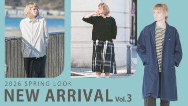 【Vol.3】2026 SPRING New arrival